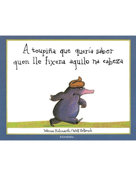 A toupina que queria saber quen lle fixera aquilo na cabeza