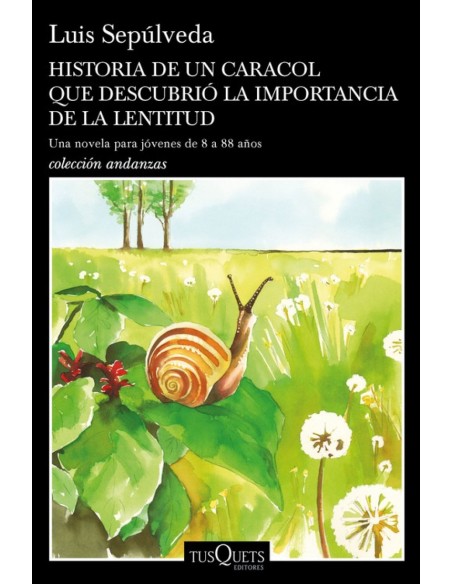 HISTORIA DE UN CARACOL QUE DESCUBRIO LA IMPORTANCIA DE LA LENTITUD