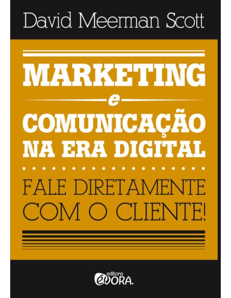 Marketing e comunicacao na era digital