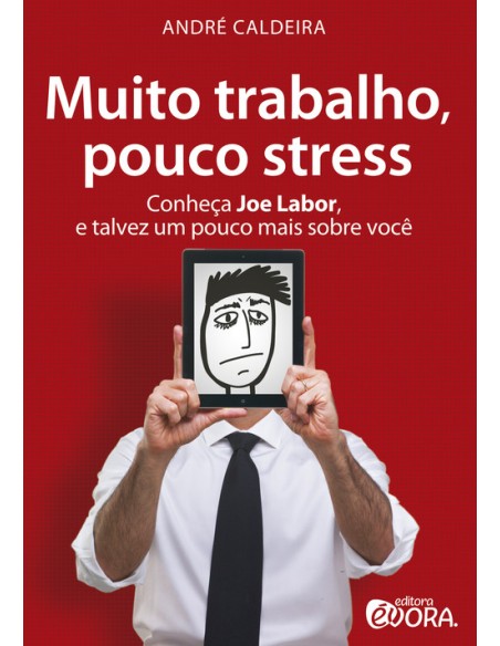 Muito trabalho pouco stress