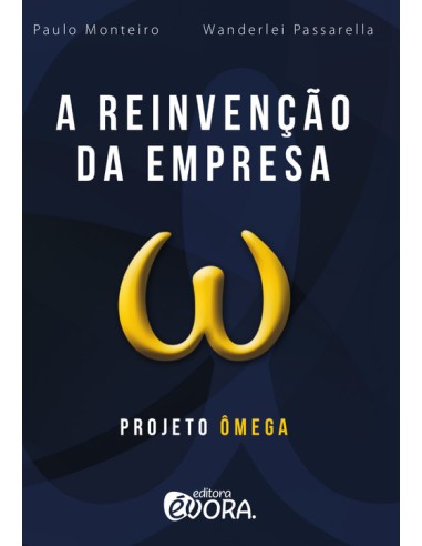 A reinvencao da empresa