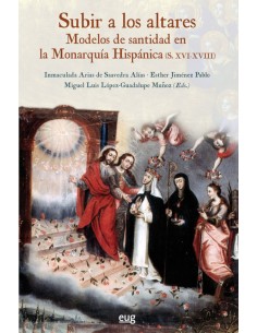 SUBIR A LOS ALTARES MODELOS SANTIDAD MONARQUIA HISPANICA
