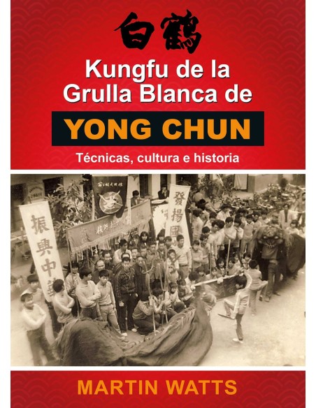 KUNGFU DE LA GRULLA BLANCA DE YONG CHUN