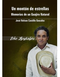 UN MONTON DE ESTRELLAS MEMORIAS DE UN GUAJIRO NATURAL