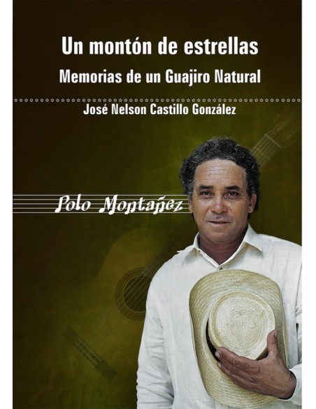 UN MONTON DE ESTRELLAS MEMORIAS DE UN GUAJIRO NATURAL