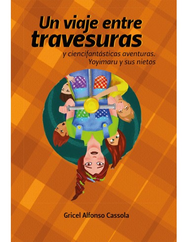 UN VIAJE ENTRE TRAVESURAS Y CIENCIFANTASTICAS AVENTURAS