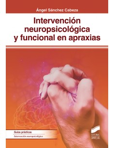 INTERVENCION NEUROPSICOLOGICA Y FUNCIONAL EN APRAXIAS