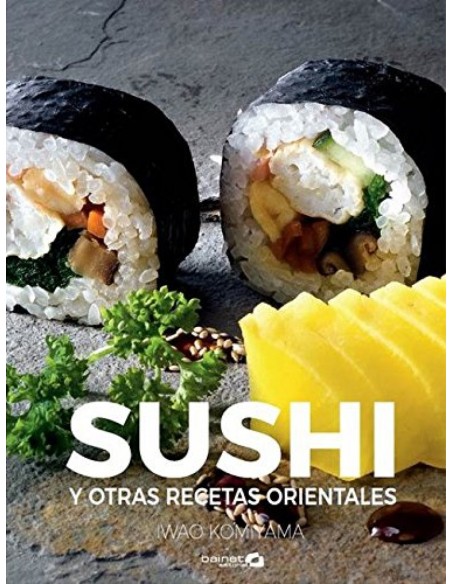 SUSHI Y OTRAS RECETAS ORIENTALES
