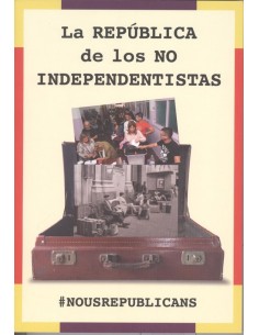 LA REPUBLICA DE LOS NO INDEPENDENTISTAS