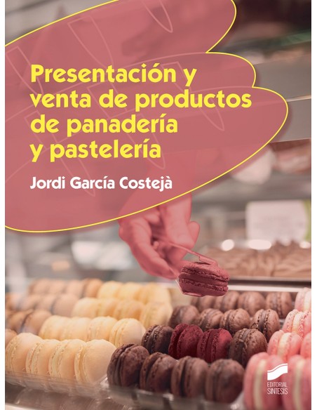 PRESENTACION Y VENTA DE PRODUCTOS DE PANADERIA Y PASTELERIA