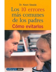 Los 10 errores mas comunes de los padres