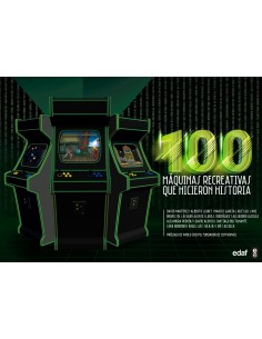 100 MAQUINAS RECREATIVAS QUE HICIERON HISTORIA