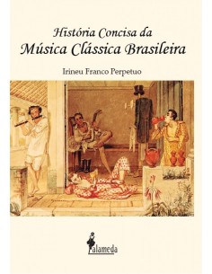 Historia concisa da musica classica brasileira