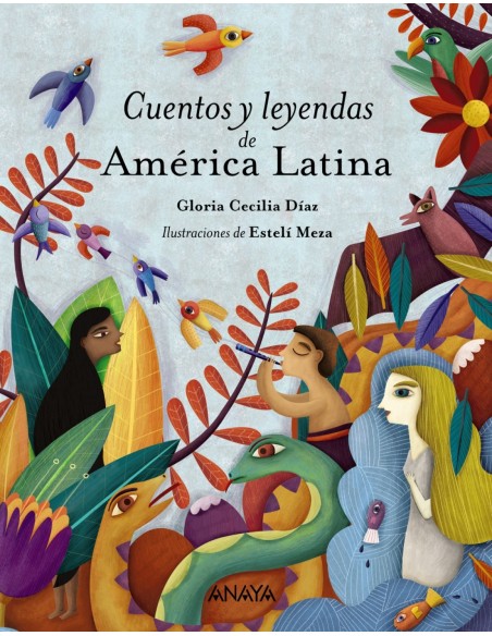 CUENTOS Y LEYENDAS DE AMERICA LATINA