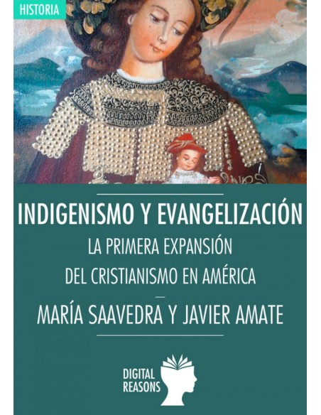 INDIGENISMO Y EVANGELIZACION LA EXPANSION DEL CRISTIANISMO EN AMERICA