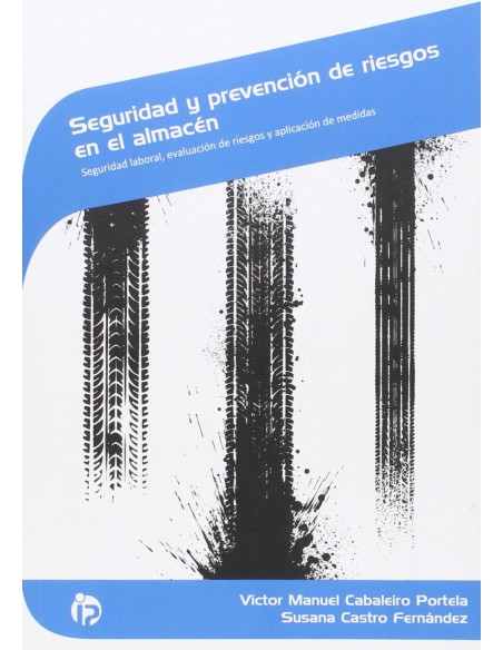 SEGURIDAD Y PREVENCION DE RIESGOS EN EL ALMACEN