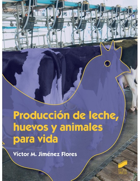PRODUCCION DE LECHE HUEVOS Y ANIMALES PARA LA VIDA