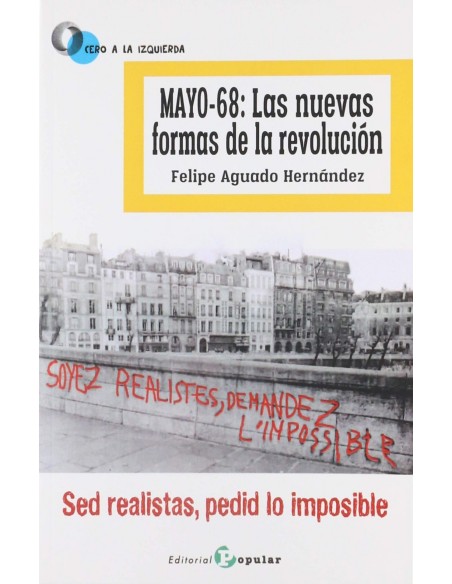 MAYO 68 LAS NUEVAS FORMAS DE LA REVOLUCION