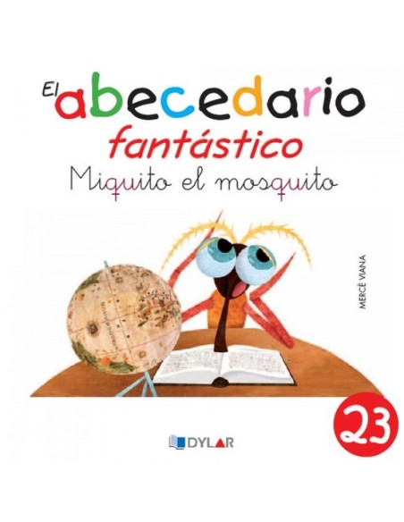 MIQUITO EL MOSQUITO ABECEDARIO FANTASTICO