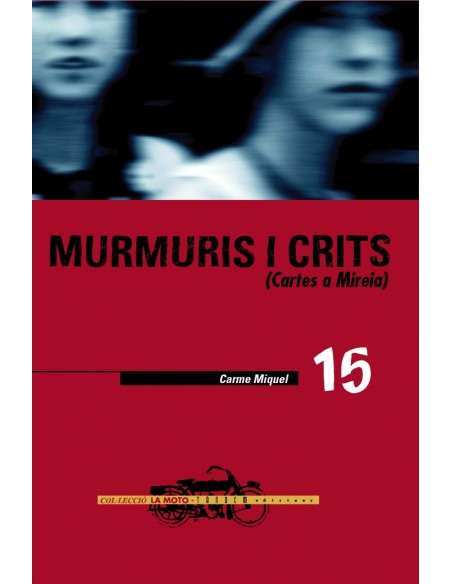 MURMURIS I CRITS LA MOTO