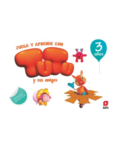JUEGA Y APRENDE CON TUTU Y SUS AMIGOS