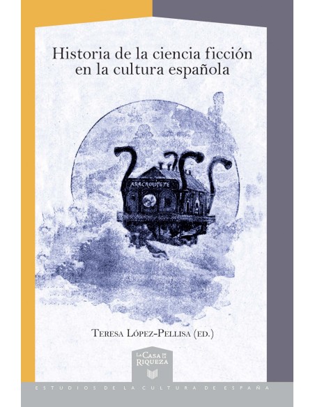 HISTORIA DE LA CIENCIA FICCION EN LA CULTURA ESPANOLA