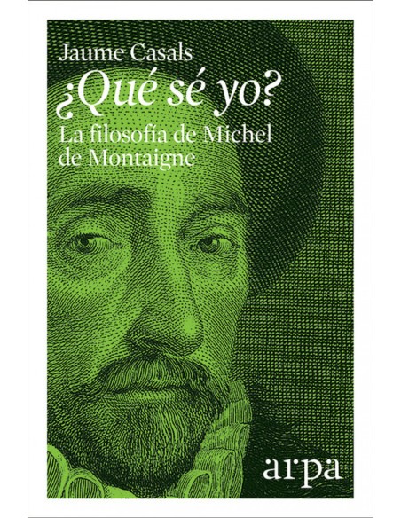 QUE SE YO LA FILOSOFIA DE MICHEL DE MONTAIGNE