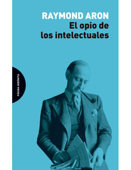 EL OPIO DE LOS INTELECTUALES