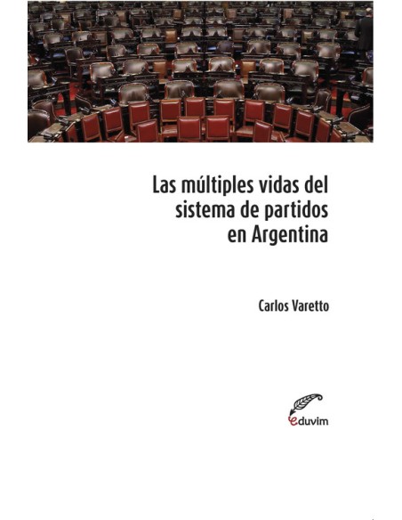 Las multiples vidas del sistema de partidos en Argentina
