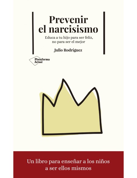 PREVENIR EL NARCISISMO