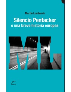 Silencio pentacker o una breve historia europea