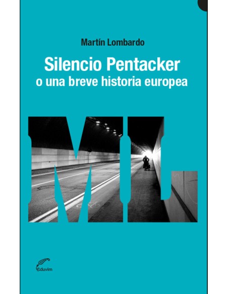 Silencio pentacker o una breve historia europea