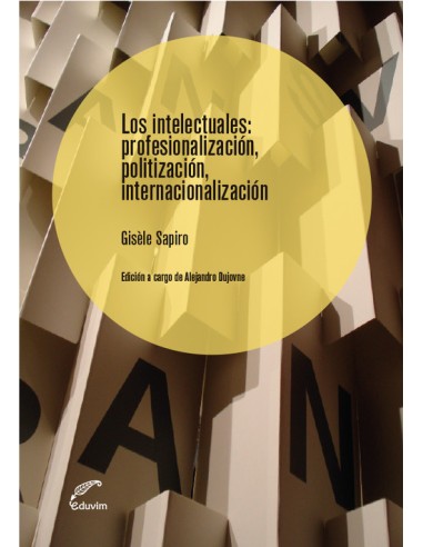 Los intelectuales Profesionalizacion politizacion intern