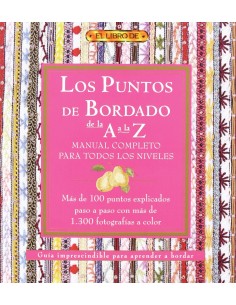 Los puntos del bordado de la a a la z manual completo para todos los niveles