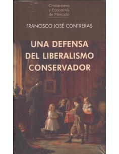 UNA DEFENSA DEL LIBERALISMO CONSERVADOR