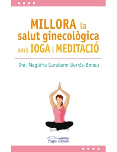 MILLORA LA SALUT GINECOLOGICA AMB IOGA I MEDITACIO