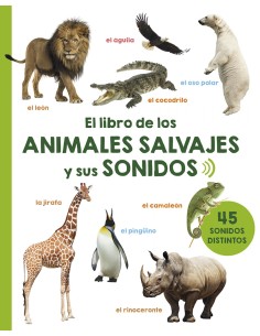 EL LIBRO DE LOS ANIMALES SALVAJES Y SUS SONIDOS