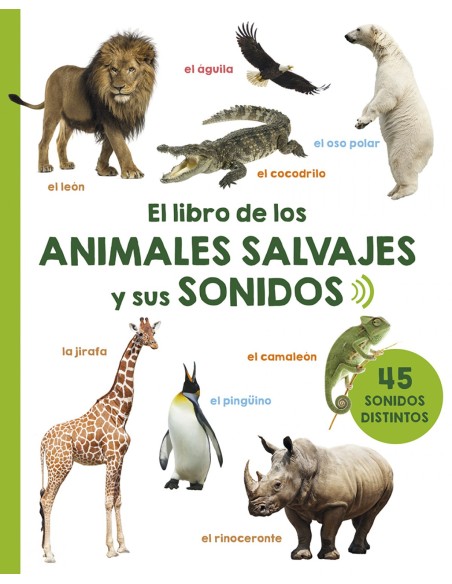 EL LIBRO DE LOS ANIMALES SALVAJES Y SUS SONIDOS