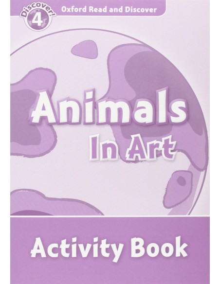 Oxford Read ampDiscover Level 4 Animals in Art Activity Bo