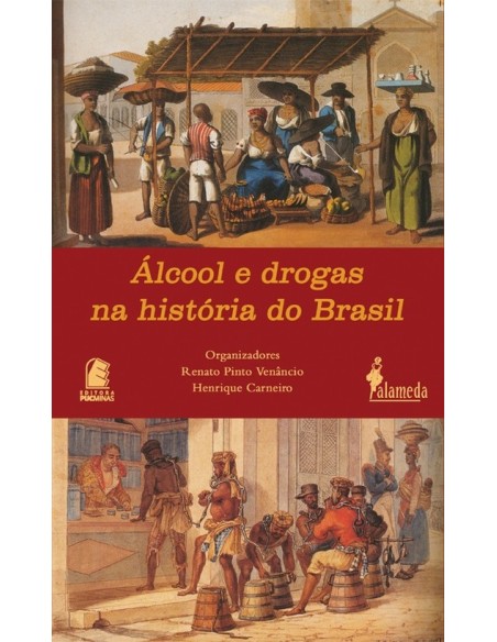 Alcool e drogas na historia do Brasil