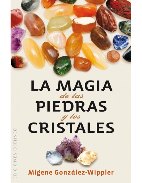 MAGIA DE LAS PIEDRAS Y LOS CRISTALES LA