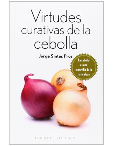 VIRTUDES CURATIVAS DE LA CEBOLLA