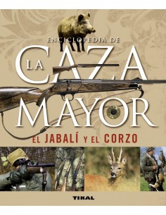 Enciclopedia de la caza mayor el jabali y el corzo