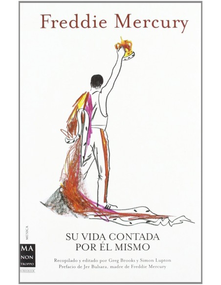 FREDDIE MERCURY SU VIDA CONTADA POR EL MISMO