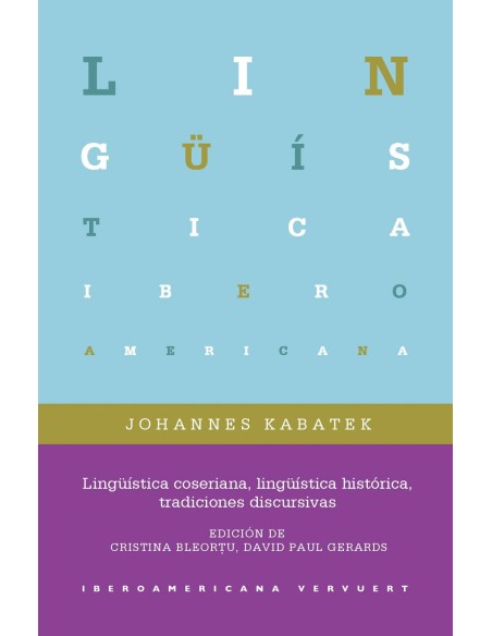 LINGUISTICA COSERIANA LINGUISTICA HISTORICA TRADICIONES DISCURSIVAS