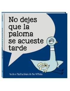 NO DEJES QUE LA PALOMA SE ACUESTE TARDE