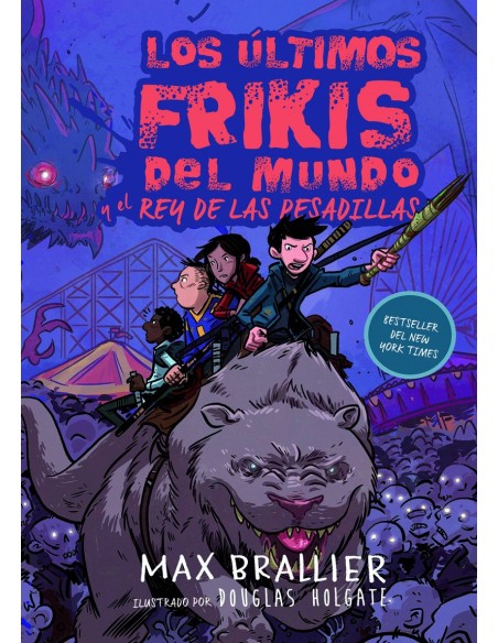LOS ULTIMOS FRIKIS DEL MUNDO Y EL REY DE LAS PESADILLAS