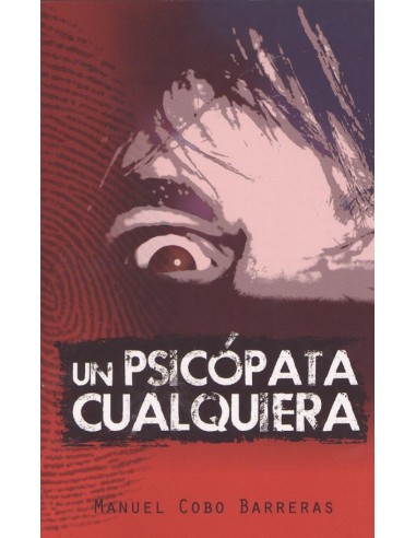 UN PSICOPATA CUALQUIERA