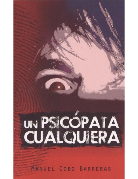 UN PSICOPATA CUALQUIERA