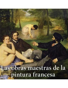 Las obras maestras de la pintura francesa